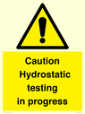 caution-hydrostatic-testing-in-progress~